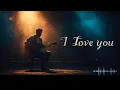 Lagu ❤️ I Love You - Emotional Soul Blues Ballad that speaks to the Heart ❤️ I SOUL TUNES