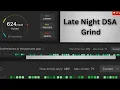 Late Night DSA Grind Chilling Leetcode