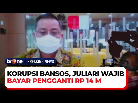 Juliari Batubara Divonis 12 Tahun Penjara dan Wajib Bayar Uang Pengganti Rp14 Miliar
