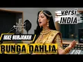 syahdu ....BUNGA DAHLIA [ IKKE NURJANAH ] versi INDIA [HD] #versiindia #popindia #coverindia 
