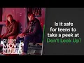 Is it safe for teens to take a peek at Don t Look Up Common Sense Movie Minute