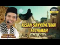 Download Lagu FULL !! KISAH SAYYIDATUNA FATHIMAH PUTRI NABI MUHAMMAD ﷺ  | USTADZ ABDUL SOMAD, L.c.M.A
