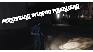Grand Theft Auto V PC - Persistent Weapon Flashlight