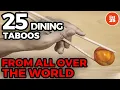 25 Dining Taboos From All Over The World That You Should Remember