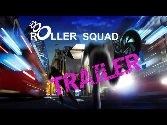 Roller Squad trailer