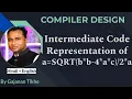 Intermediate Code Representation of the statement - Abstract Syntax Tree Postfix Notation TAC
