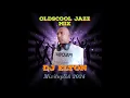 Download Lagu DJ Elton -Oldskool jazz mix(MixitupSA 2024)