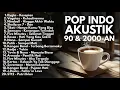 Download Lagu LAGU INDONESIA 90-an \u0026 2000-an BAND POP HITS NOSTALGIA | Playlist Full Album Akustik 🤪🎵