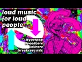 Download Lagu loud for loud people Hyperpop/speedcore/lolicore/breakcore mix