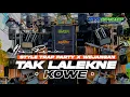 Lagu DJ TAK LALEKNE KOWE MODE CIDRO STYLE TRAP PARTY X WEJANGAN