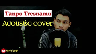 denny caknan tanpo tresnamu cover akustik 