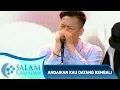 Download Lagu Noah [ANDAIKAN KAU DATANG KEMBALI] - Salam Ramadan (17/6)