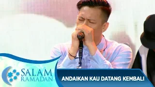 Download Noah [ANDAIKAN KAU DATANG KEMBALI] - Salam Ramadan (17/6) MP3