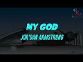 My God (Lyrics) Jor'Dan Armstrong