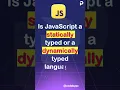 Is JavaScript a statically typed or a dynamically typed language