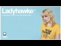 Lagu Ladyhawke - Wild Things [FULL ALBUM STREAM]