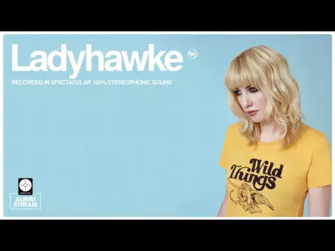Download MP3 Ladyhawke - Wild Things [FULL ALBUM STREAM]