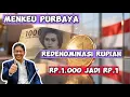 Purbaya Mau Redenominasi! Uang Rp1.000 Jadi Rp1 — Apa Untungnya Buat Indonesia?
