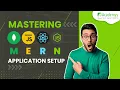 MERN Stack Setup Step-by-Step Guide for Building Your First Application MERN Stack Tutorial