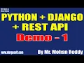 PYTHON DJANGO REST API tutorials Demo - 1 by Mr Mohan Reddy On 28-02-2022 8AM IST