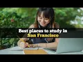 Top best places to study in San Francisco updated list 2021