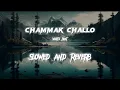 Download Lagu Chammak Challo| Slowed and reverb| Wolfs Beat| use headphone🎧