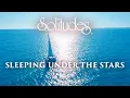 Download Lagu Dan Gibson’s Solitudes - Sailing Among the Stars | Sleeping Under the Stars