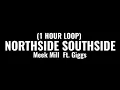 Meek Mill - Northside Southside (1 HOUR LOOP) Ft. Giggs