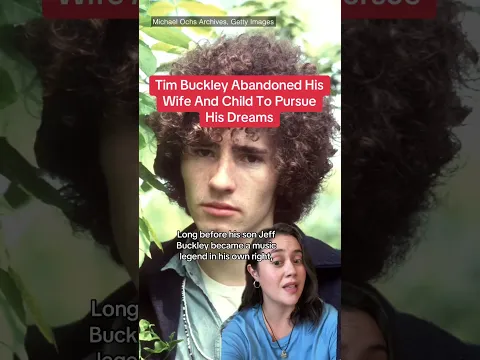 Tim Buckley Abandoned His Wife And Child To Pursue His Dreams
