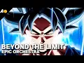 Dragon Ball Super - Beyond The Limit [Epic Orchestral Cover]