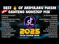 Download Lagu BEST 🔥 OF AKIMILAKU MASIH GANTENG - NONSTOP MIX 2025 VIRAL - DJ JER PH