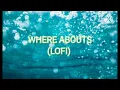 Download Lagu where abouts (lofi)