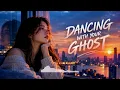 DANCING WITH YOUR GHOST 💔 | Emotional Pop Song 2026 | Official Lyric Video