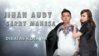 Download Di Batas Kota Ini_Gerry Feat Jihan (Karaoke) No Vocal Pria MP3