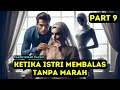Download Lagu Part 9 Ketika Istri Membalas Tanpa Marah