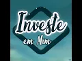 Investe em Mim XVI