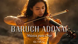🎻 BARUCH ADONAI - Adoración Instrumental Profética de Violín de Guerra - Música de Fondo para Orar