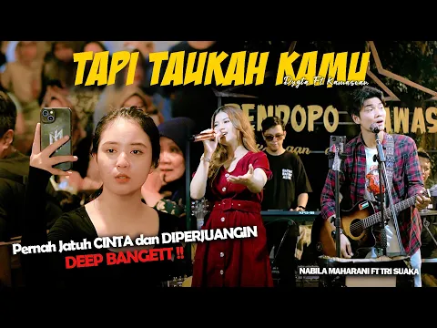Download MP3 TAPI TAHUKAH KAMU (DYGTA FEAT KAMASEAN) | NABILA MAHARANI FT. TRI SUAKA