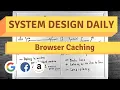 Ep 26 - How do websites use Browser Cache to speed up performance