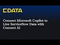 Connect Microsoft Copilot to Live ServiceNow Data CData Connect AI MCP