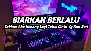 Download DJ BIARKAN BERLALU | TAKKAN AKU KENANG LAGI TULUS CINTA YANG KAU BERI TIK TOK VIRAL REMIX TERBARU MP3