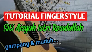 Download AISYAH ISTRI ROSULULLAH-Tutorial Fingerstyle MP3