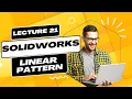 Solidworks Basics - How to create a Linear Sketch Pattern in Solidworks