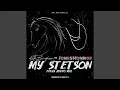 MY STETSON feat Jones Monroe Texas Rodeo Mix