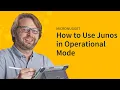 How to Use Junos in Operational Mode