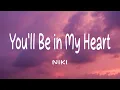 Download Lagu NIKI - You'll Be in My Heart (Lyrics) ft. Phil Collins