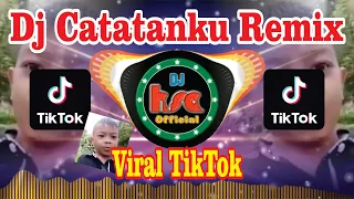 Download Dj Catatanku Viral TikTok Remix Terbaru #djhsa MP3