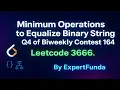 Minimum Operations to Equalize Binary String Q4 of Biweekly Contest 164 Leetcode 3666
