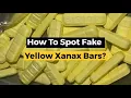 How To Spot Fake Yellow Xanax Bars Yes That Pill You re Taking Could Be Fake and Dangerous