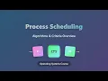 Process Scheduling Explained Algorithms Criteria Types for Beginners